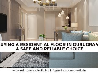 Buying a Residential Floor in Gurugram: A Safe and Reliable Choice