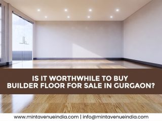 Is it worthwhile to buy builder floor for sale in Gurgaon?
