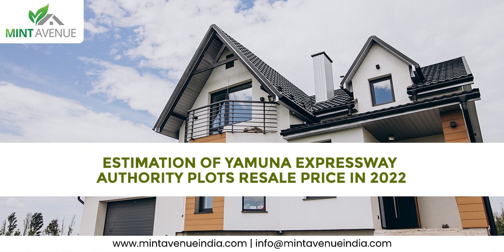 Estimation of Yamuna Expressway Authority Plots Resale Price In 2022